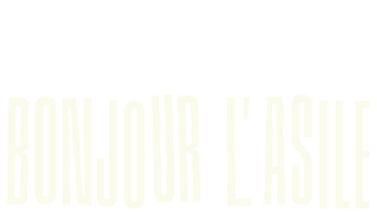 Bonjour l'asile