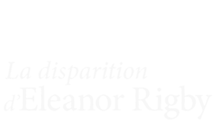 La disparition d'Eleanor Rigby - Eux