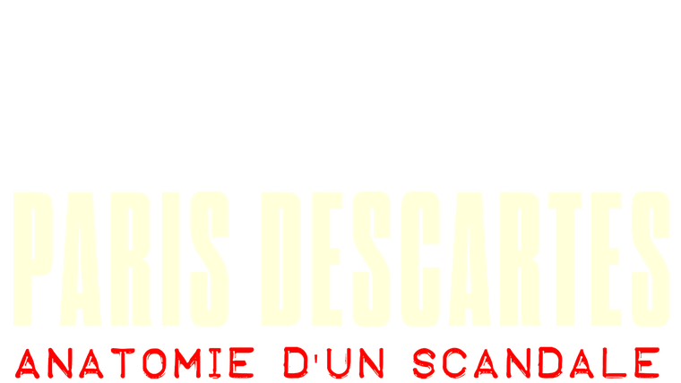Paris Descartes - Anatomie d'un scandale