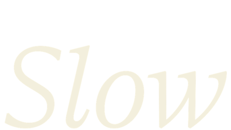 Slow