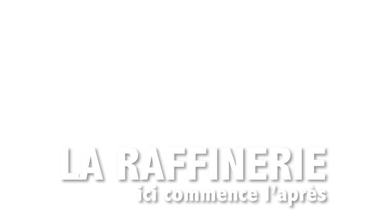 La Raffinerie, ici commence l'après