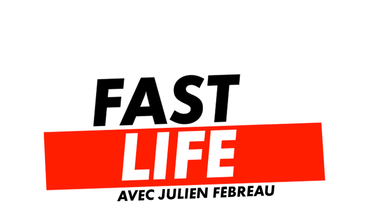Fast Life avec Julien Fébreau