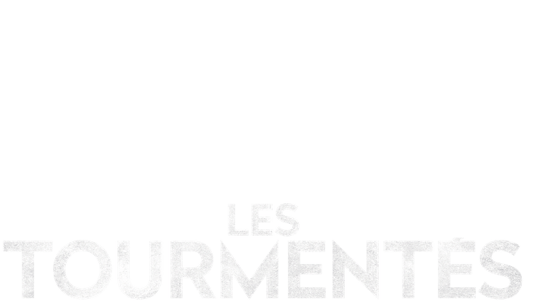 Les tourmentés