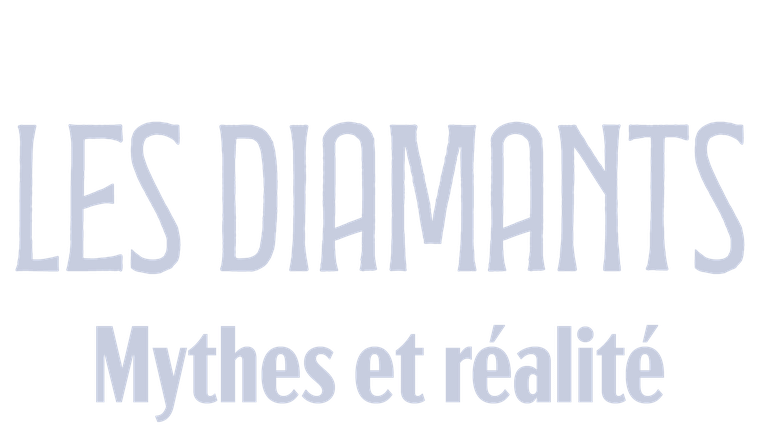 Les diamants : Histoire, mythes et réalité
