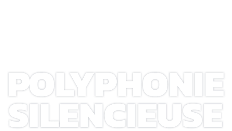 Polyphonie silencieuse