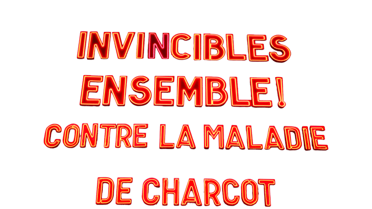 Invincibles ensemble ! Contre la maladie de Charcot
