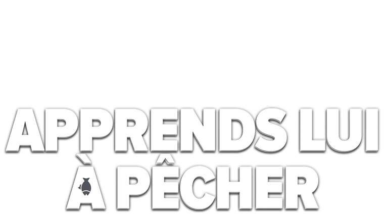 Apprends-lui à pêcher
