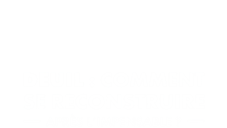 Deuil : comment se reconstruire après l'impensable ?
