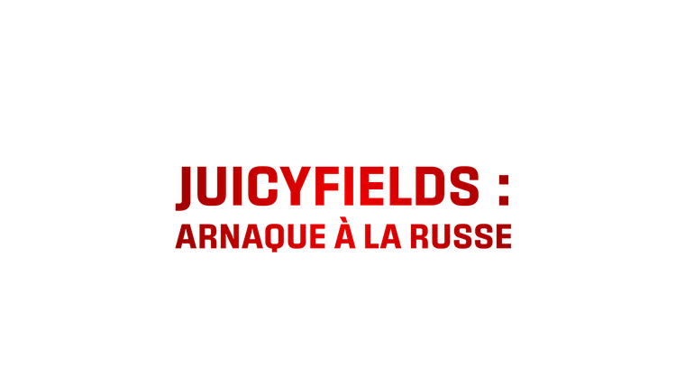 JuicyFields, arnaque à la russe