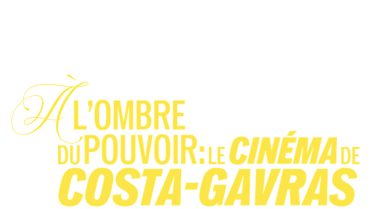 A l'ombre du pouvoir, le cinéma de Costa-gavras