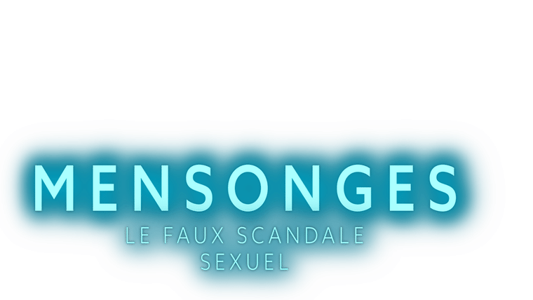 Mensonges : Le faux scandale sexuel