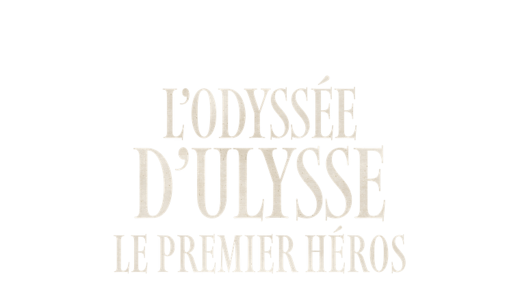 L'Odyssée d'Ulysse, le premier héros