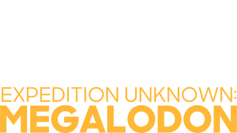 Expedition Unknown : Megalodon