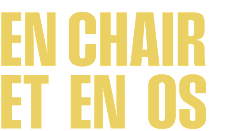 En chair et en os