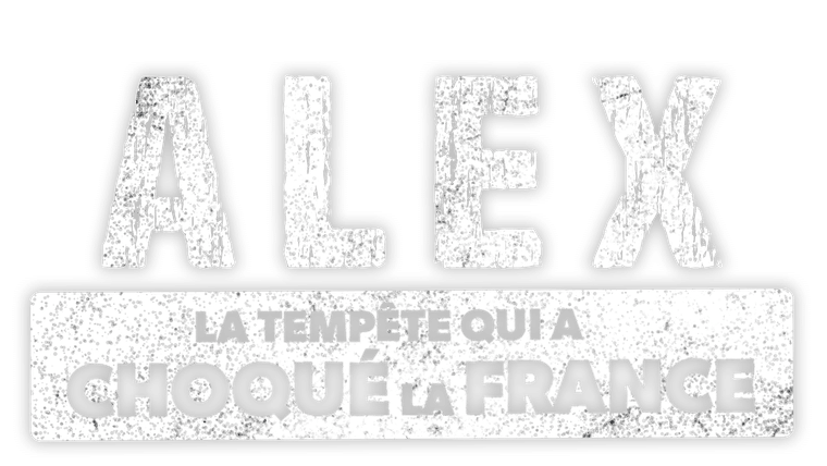 Alex, la tempête qui a choqué la France