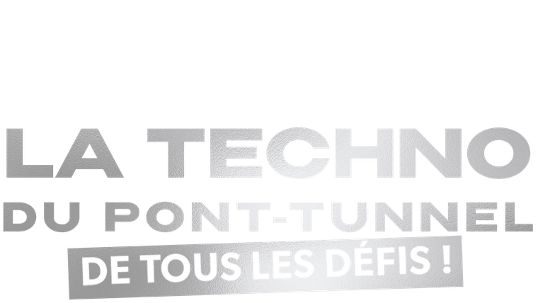 La techno du pont-tunnel de tous les défis