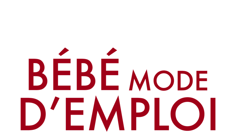 Bébé mode d'emploi