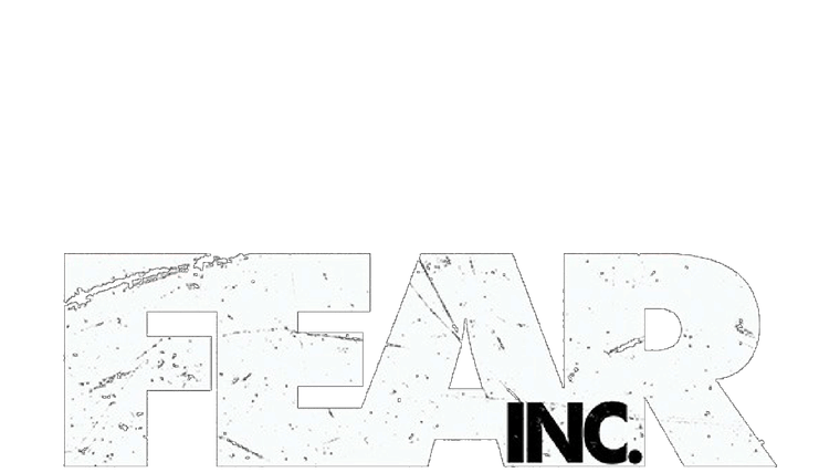 Fear, Inc.