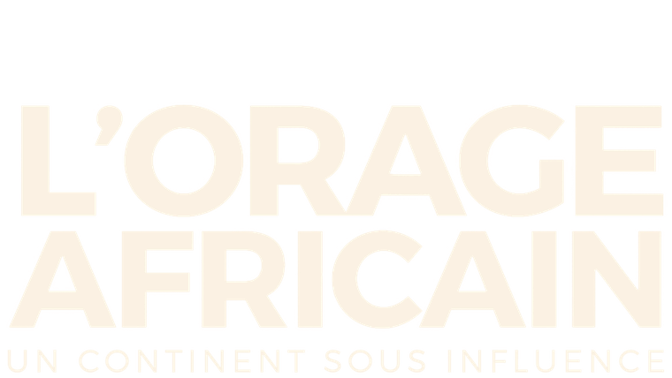 L'orage africain : un continent sous influence