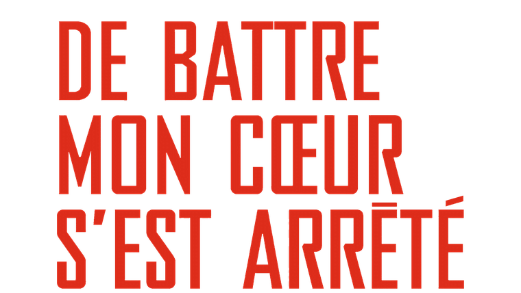 De battre mon coeur s'est arrêté