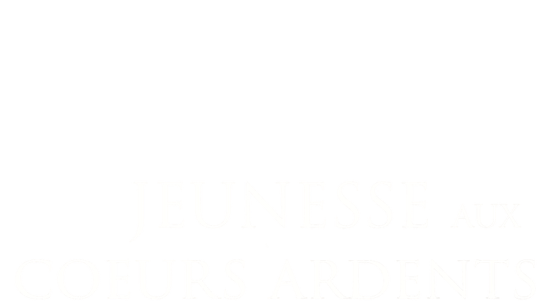 Jeunesse aux coeurs ardents