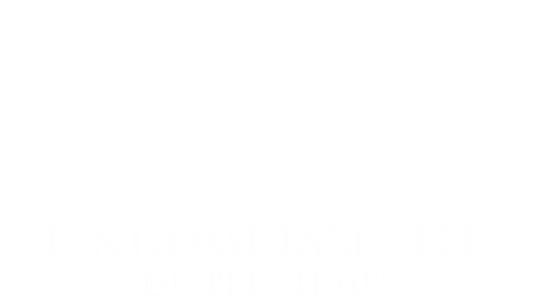 L'Indomptable feu du printemps