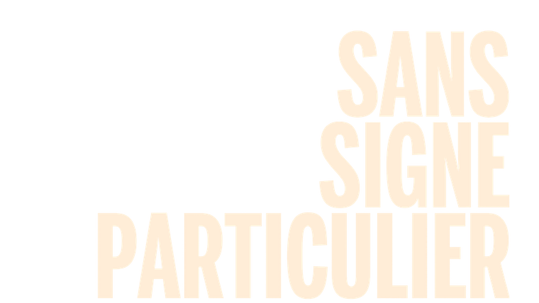 Sans signe particulier