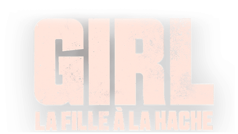 Girl : La fille à la hache