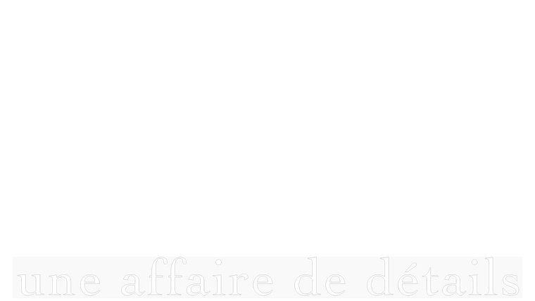 Une affaire de détails