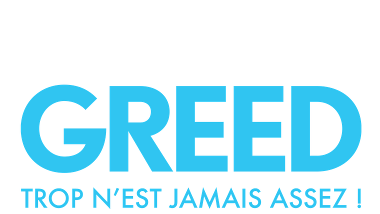 Greed : Trop n'est jamais assez !