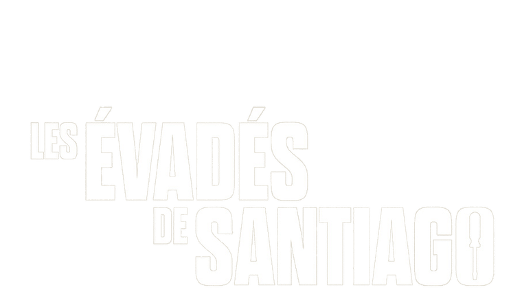 Les évadés de Santiago