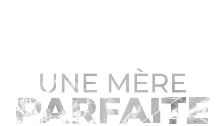 Une mère parfaite