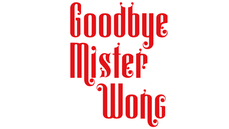 Goodbye Mister Wong