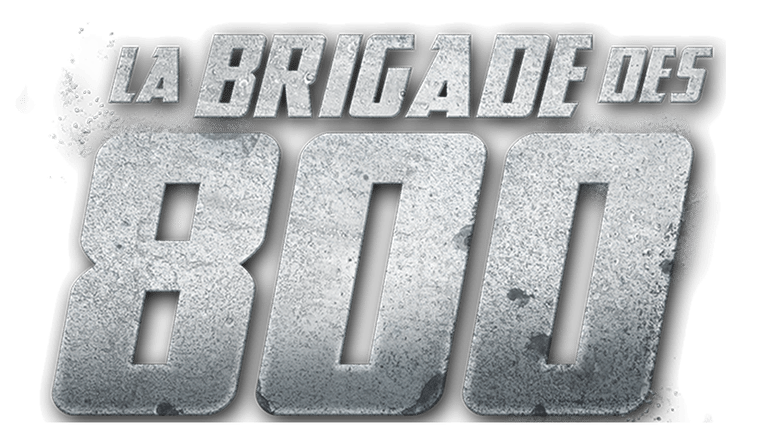 La brigade des 800