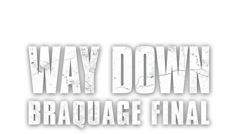 Way Down Braquage Final