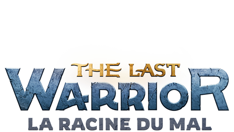 The Last Warrior : la racine du mal