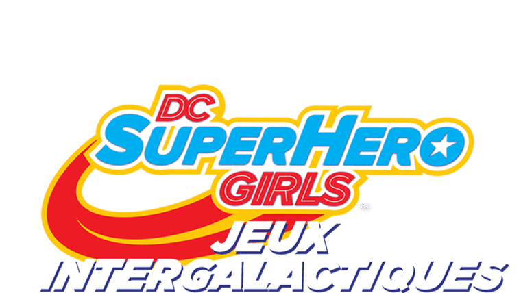DC Super Hero Girls : Jeux intergalactiques