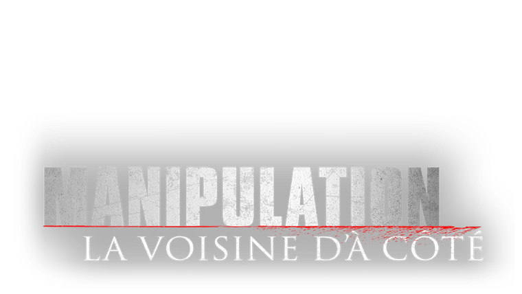 Manipulation : la voisine d'à côté