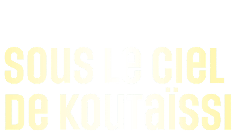Sous le ciel de Koutaïssi