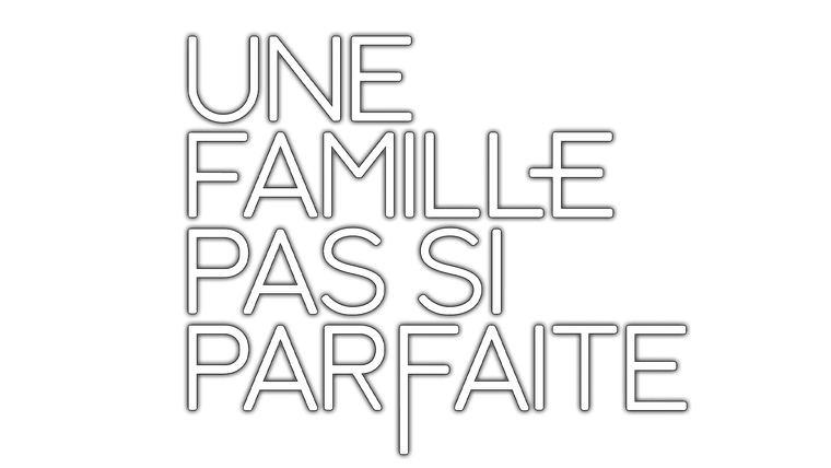 Une Famille pas si parfaite