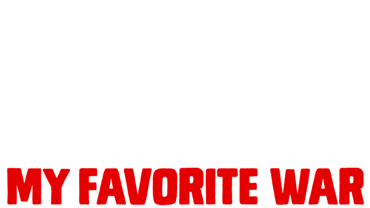 My Favorite War