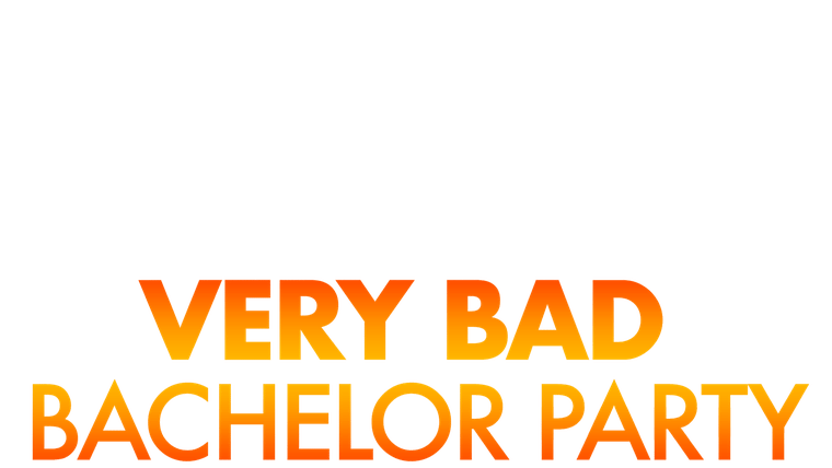 Very Bad Bachelor Party
