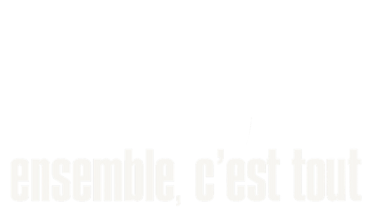 Ensemble, c'est tout
