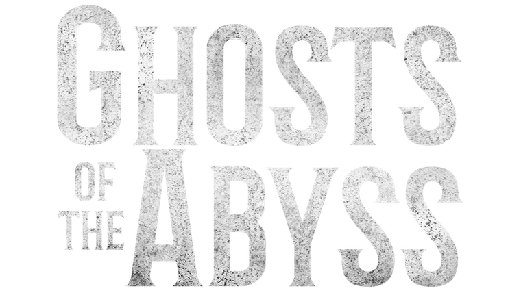 Ghosts of the Abyss