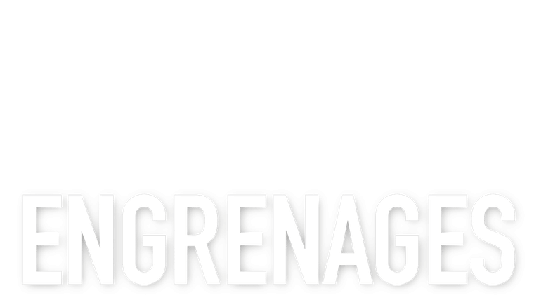 Engrenages