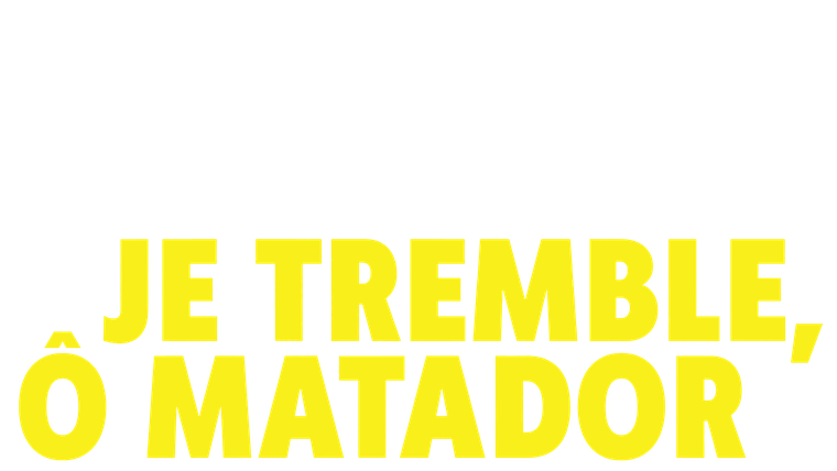 Je tremble, ô matador
