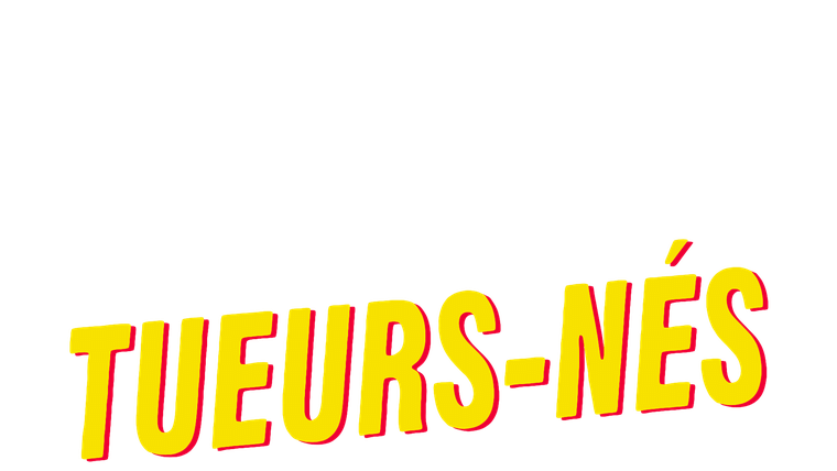 Tueurs nés