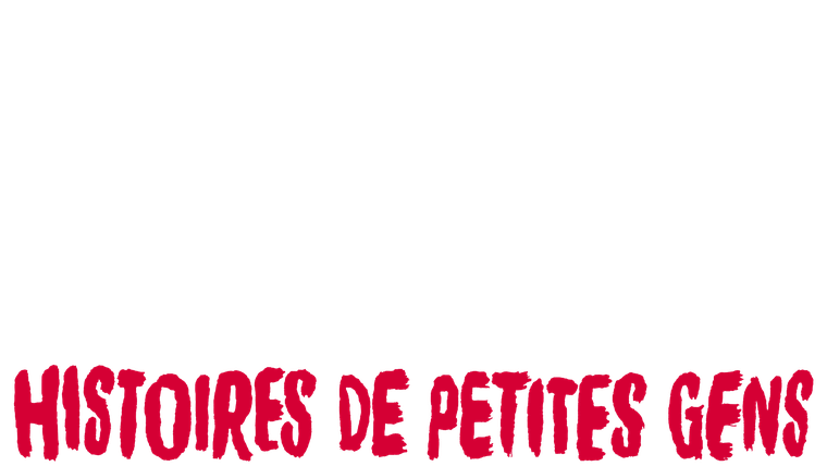 Histoires de petites gens