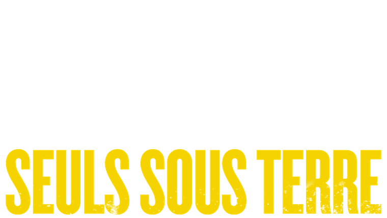 Seuls sous terre