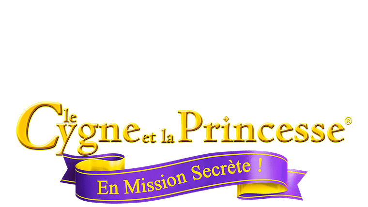 Le cygne et la princesse : en mission secrète